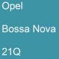 Preview: Opel, Bossa Nova, 21Q.